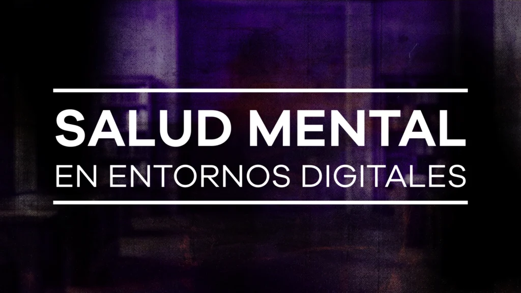 Salud mental en entornos digitales - Módulo 7