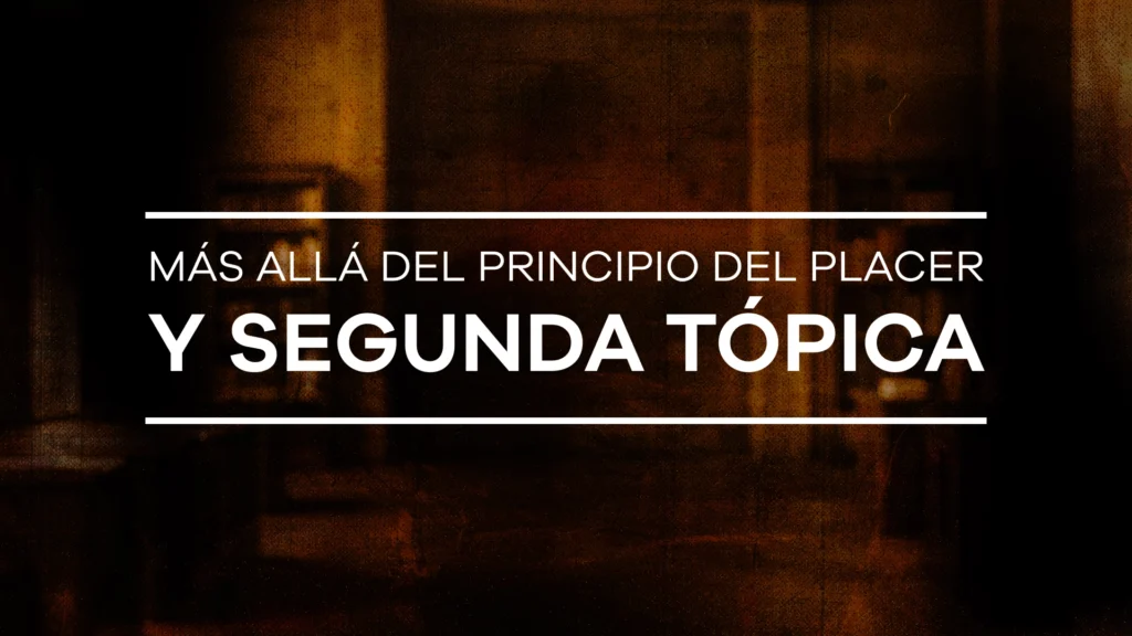 Más allá del principio del placer y segunda tópica - Módulo 2